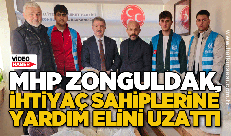 MHP Zonguldak, ihtiyaç sahiplerine yardım elini uzattı