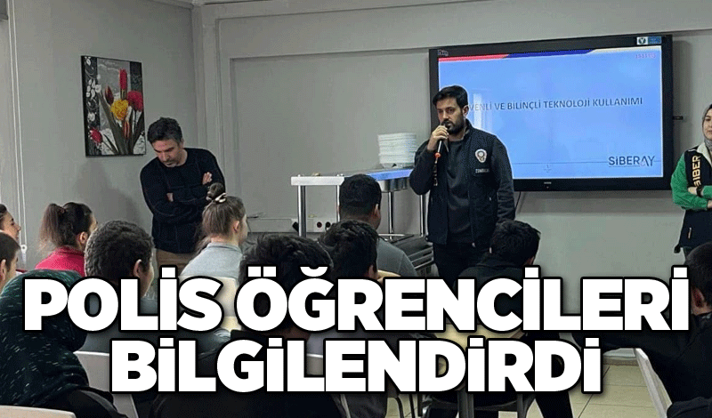 Polis öğrencileri bilgilendirdi