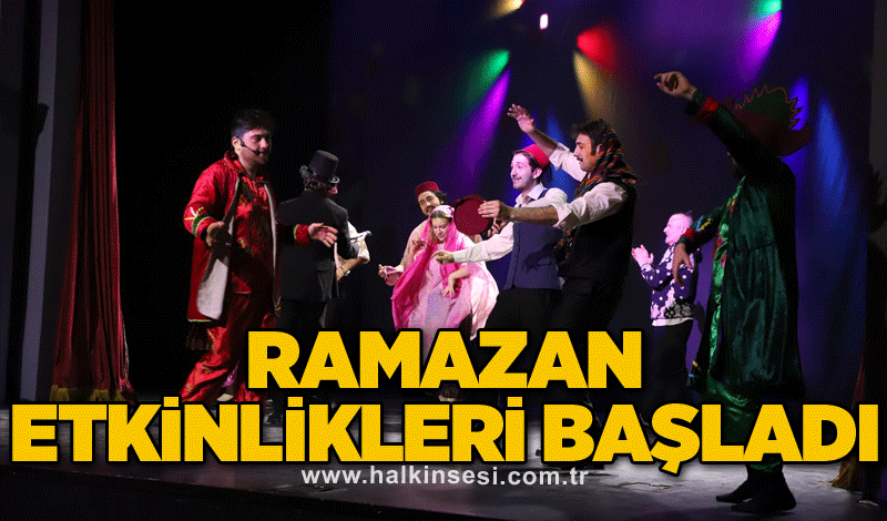 Ramazan etkinlikleri başladı