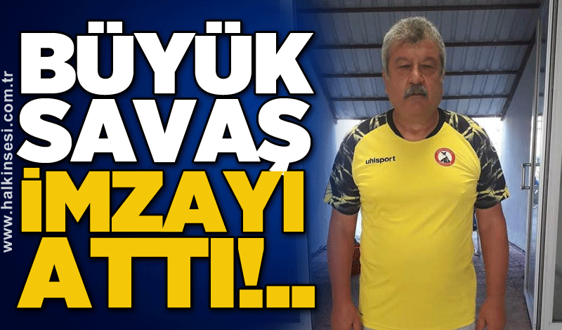 Büyük Savaş imzayı attı!..