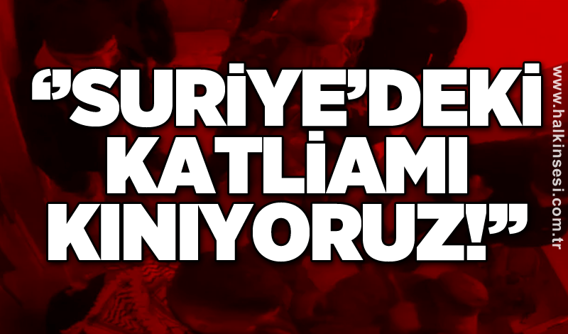 Zonguldak Demokrasi Platformu: Suriye’deki katliamı kınıyoruz!