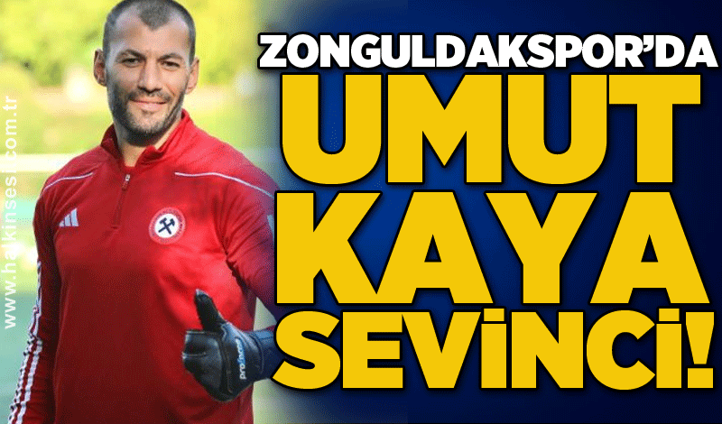 Zonguldakspor’da Umut Kaya sevinci!