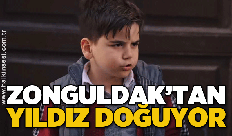 Zonguldak’tan yıldız doğuyor