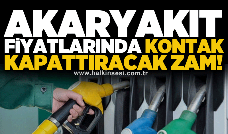 Akaryakıt fiyatlarında kontak kapattıracak zam!