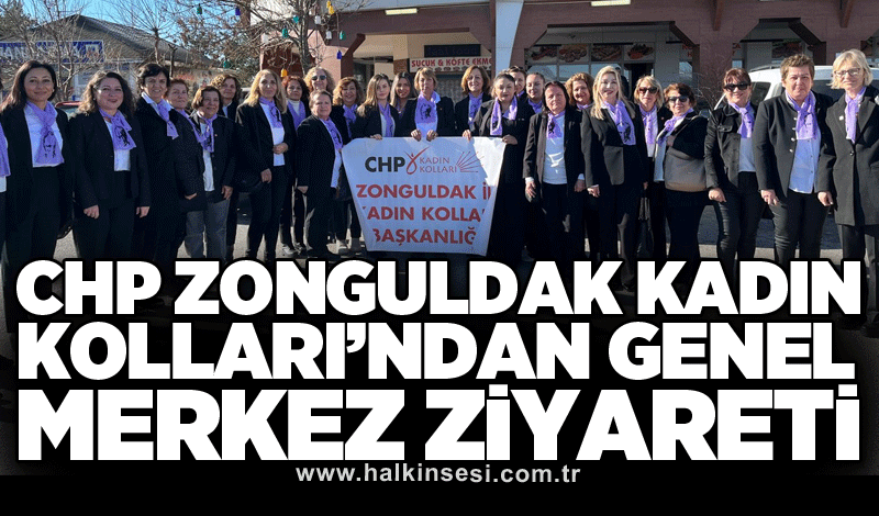 CHP Zonguldak Kadın Kolları’ndan Genel Merkez Ziyareti