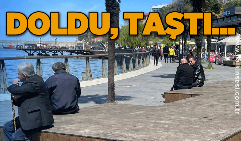 Doldu, taştı..