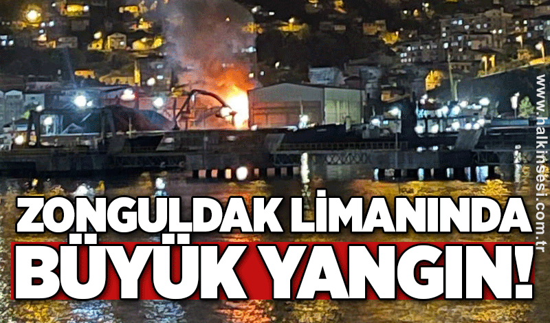 Zonguldak Limanı'ndan büyük yangın!