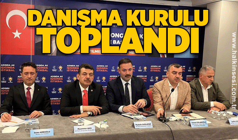 Danışma Kurulu Toplandı