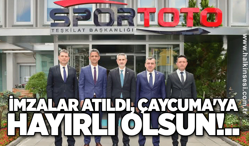 İmzalar atıldı, Çaycuma'ya hayırlı olsun!..