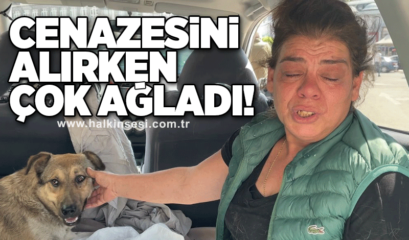 Cenazesini alırken çok ağladı!
