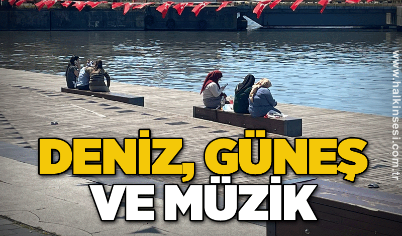Deniz, güneş ve müzik