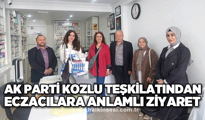 AK Parti Kozlu Teşkilatından eczacılara anlamlı ziyaret