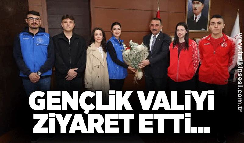 Gençlik, Valiyi ziyaret etti...