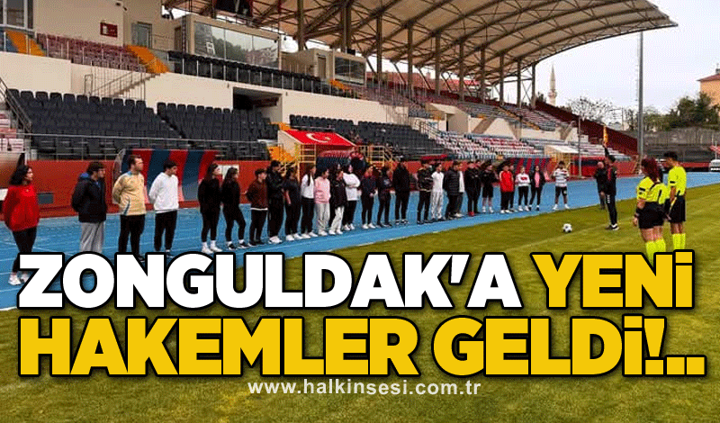 Zonguldak'a yeni hakemler geldi!..