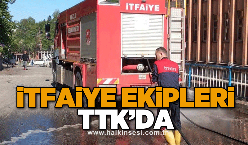 İtfaiye ekipleri TTK’da
