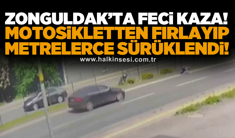 Zonguldak'ta feci kaza! Motosikletten fırlayıp metrelerce sürüklendi!