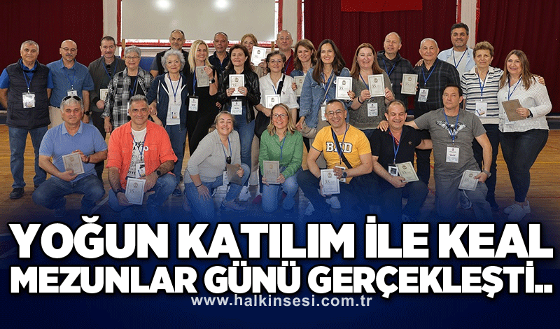 YOĞUN KATILIM İLE KEAL MEZUNLAR GÜNÜ GERÇEKLEŞTİ..