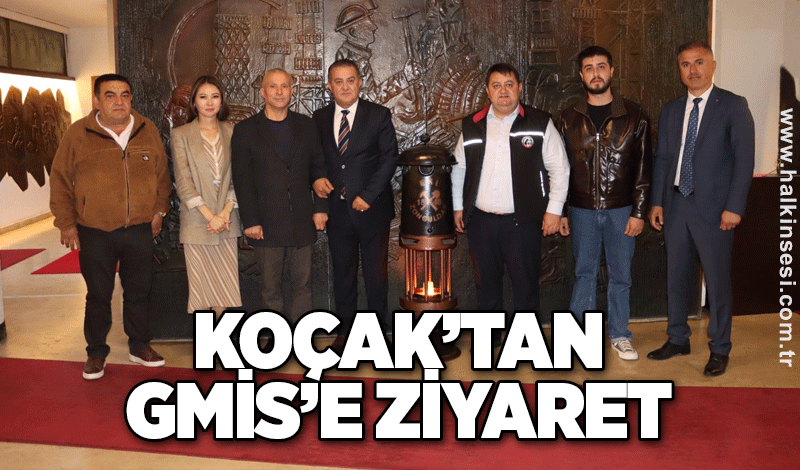 KOÇAK’TAN GMİS’E ZİYARET