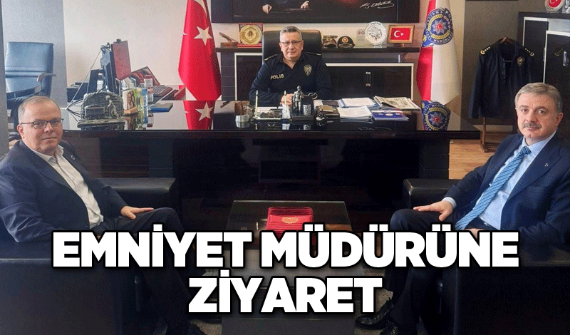 Emniyet Müdürüne ziyaret