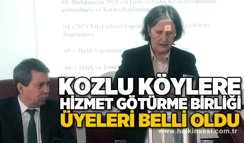 Kozlu Köylere Hizmet Götürme Birliği üyeleri belli oldu