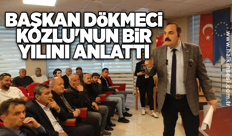 Başkan Dökmeci Kozlu'nun bir yılını anlattı
