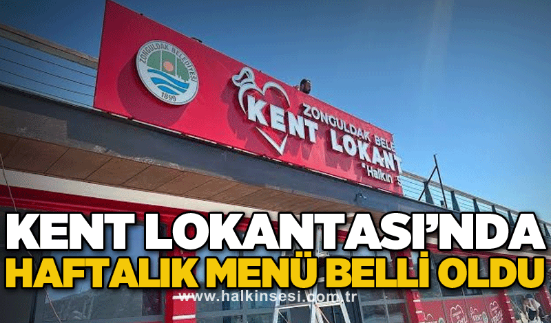 Kent Lokantası’nda haftalık menü belli oldu