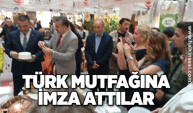 Türk Mutfağına İmza attılar