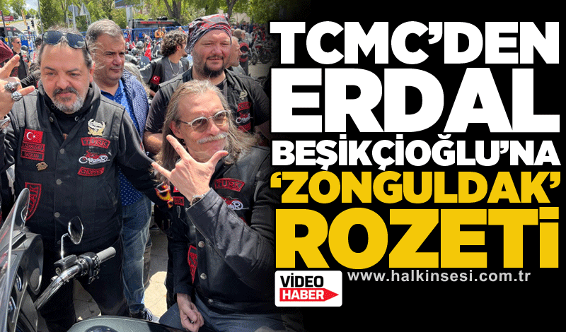 TCMC’den Erdal Beşikçioğlu’na ‘Zonguldak’ rozeti