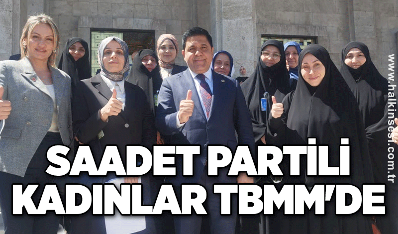Saadetli kadınlar TBMM'de