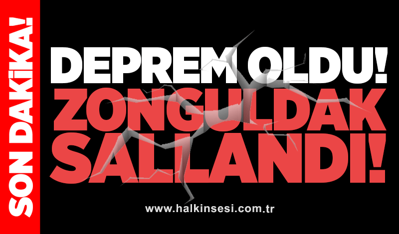 Deprem oldu! Zonguldak sallandı!