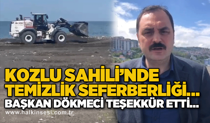 Kozlu Sahili’nde temizlik seferberliği… Başkan Dökmeci teşekkür etti…