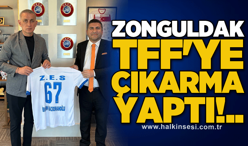 Zonguldak TFF'ye çıkarma yaptı!..