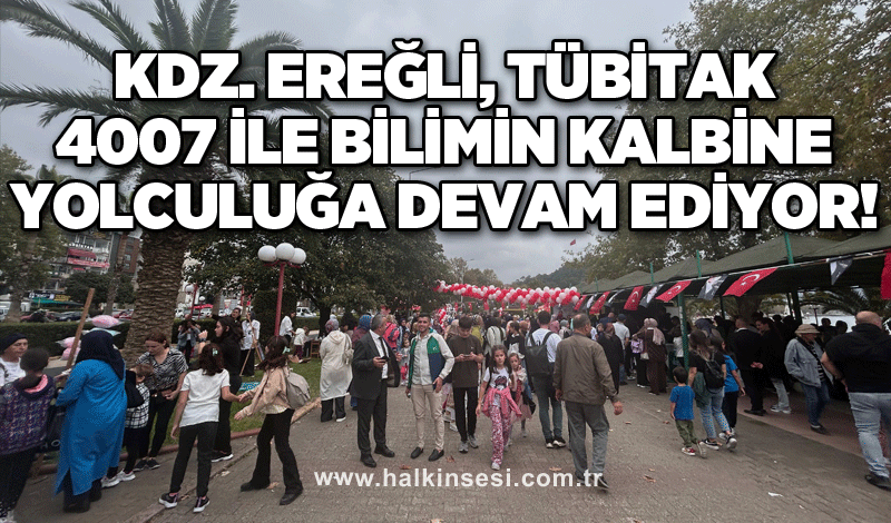 Kdz. Ereğli, TÜBİTAK 4007 ile Bilimin Kalbine Yolculuğa Devam Ediyor!