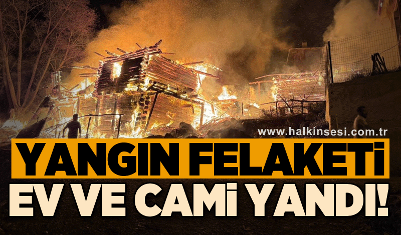 Yangın felaketi: Ev ve cami yandı!
