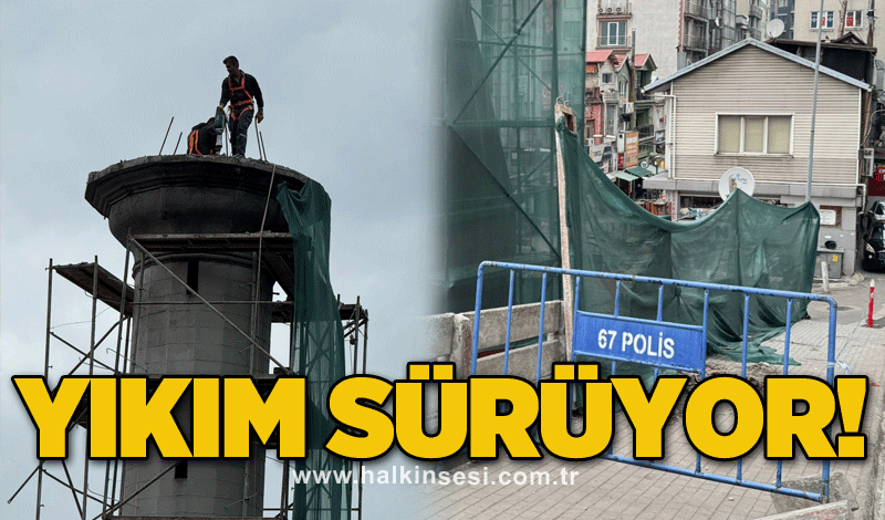 Yıkım sürüyor!