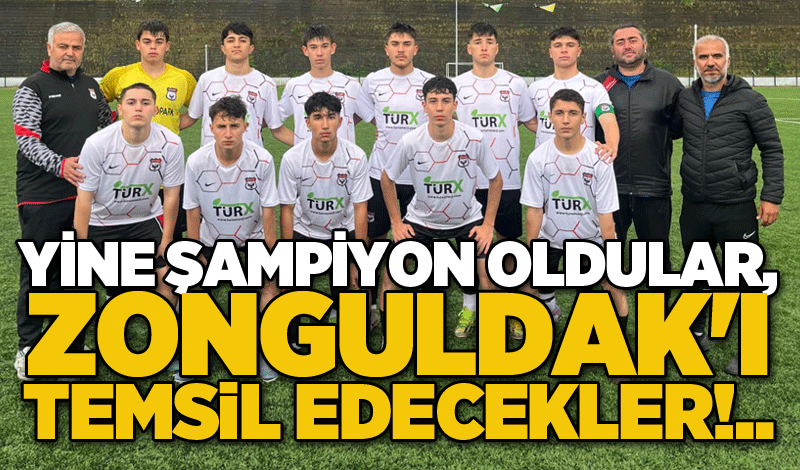 Yine şampiyon oldular, Zonguldak'ı temsil edecekler!..