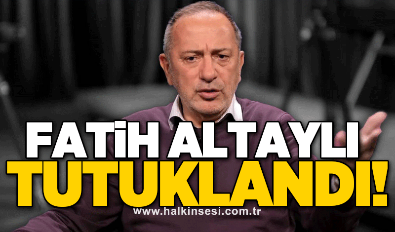 Fatih Altaylı tutuklandı!