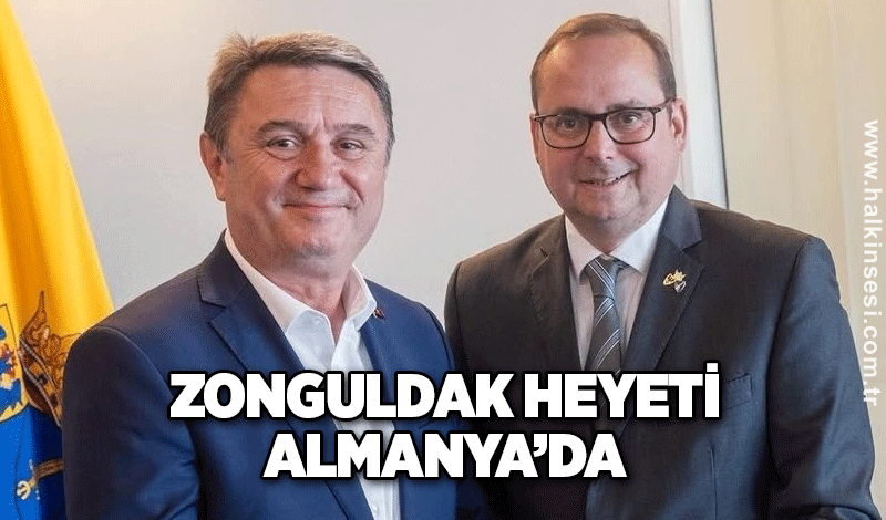 Zonguldak heyeti Almanya’da