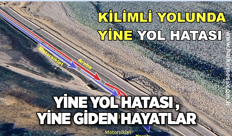 YİNE YOL HATASI , YİNE GİDEN HAYATLAR