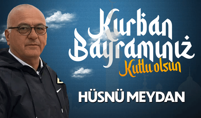 Hüsnü Meydan Kurban Bayramı'nı kutladı