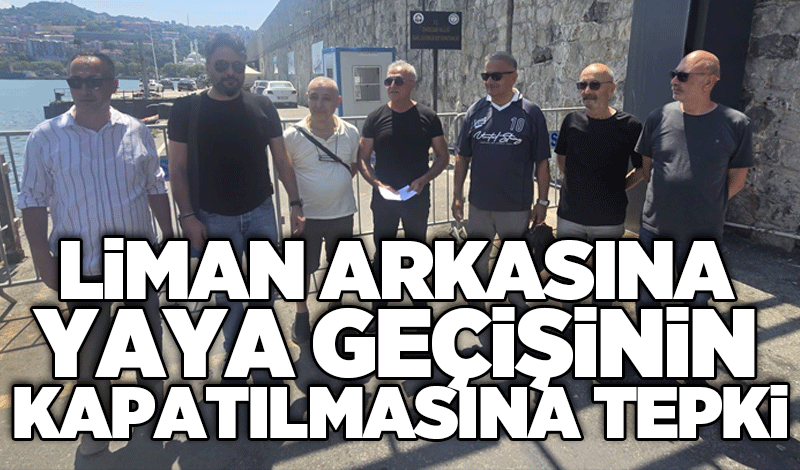 Liman Arkasına Yaya Geçişinin Kapatılmasına Tepki