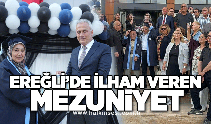 Ereğli’de ilham veren mezuniyet