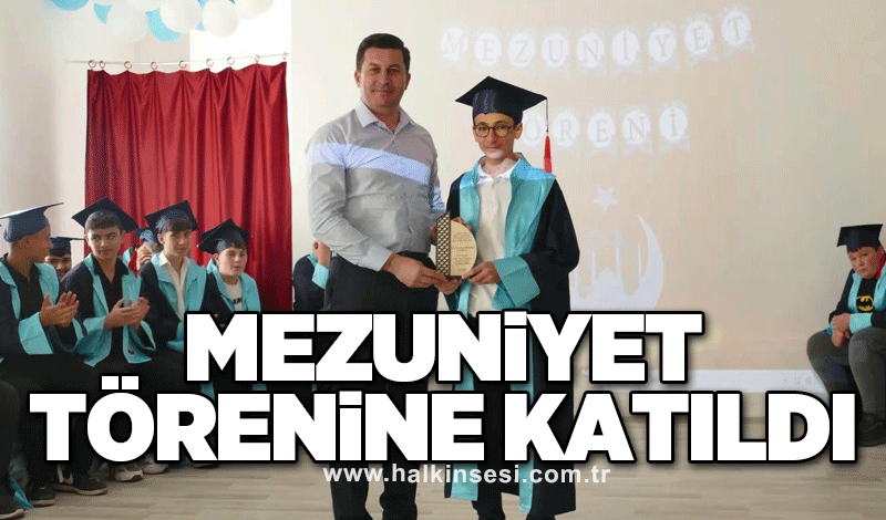 Mezuniyet törenine katıldı