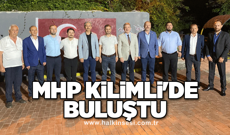 MHP Kilimli'de buluştu