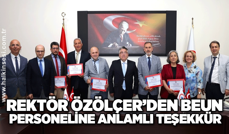 Rektör Özölçer’den BEUN Personeline Anlamlı Teşekkür