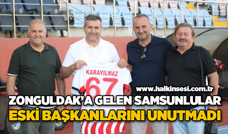 Zonguldak’a gelen Samsunlular eski başkanlarını unutmadı