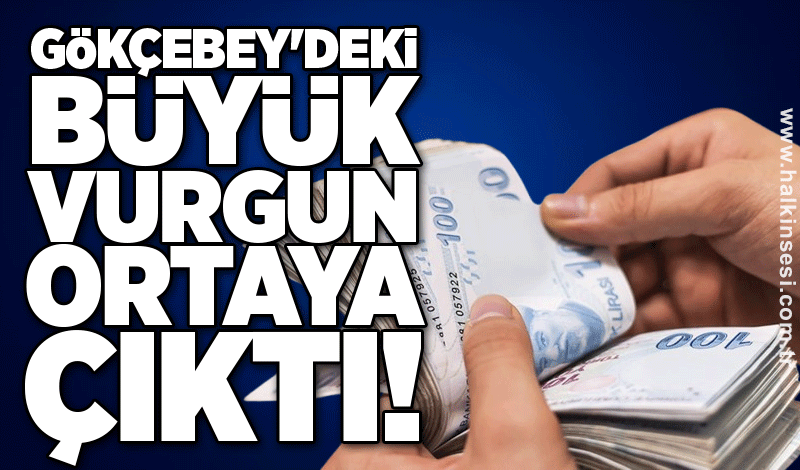 Gökçebey'deki büyük vurgun ortaya çıktı!