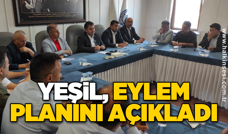 Yeşil, eylem planını açıkladı
