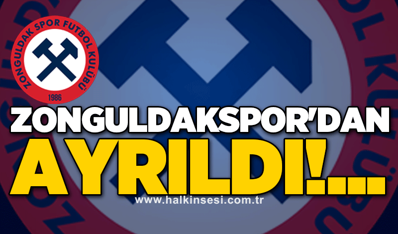 Zonguldakspor'dan ayrıldı!...