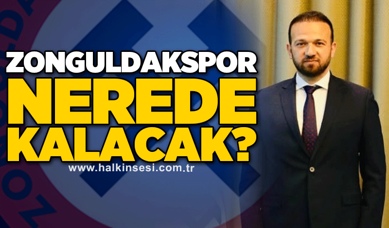Zonguldakspor nerede kalacak?